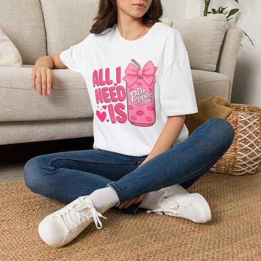 Dr Pepper Lover T‑Shirt — "All I Need Is" Pink Soda Graphic Tee