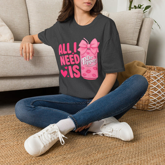 Dr Pepper Lover T‑Shirt — "All I Need Is" Pink Soda Graphic Tee